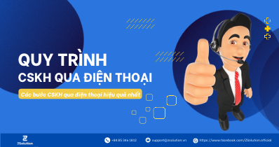 Quy trình chăm sóc khách hàng qua điện thoại hiệu quả nhất