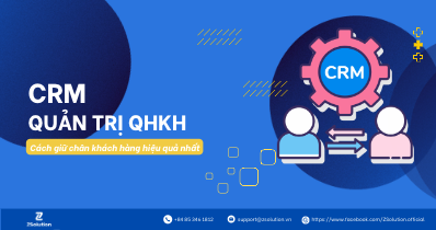 5 cách CRM giúp bạn giữ chân khách hàng hiệu quả nhất