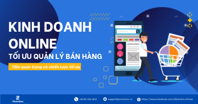 Kinh doanh online: Tối ưu quản lý bán hàng